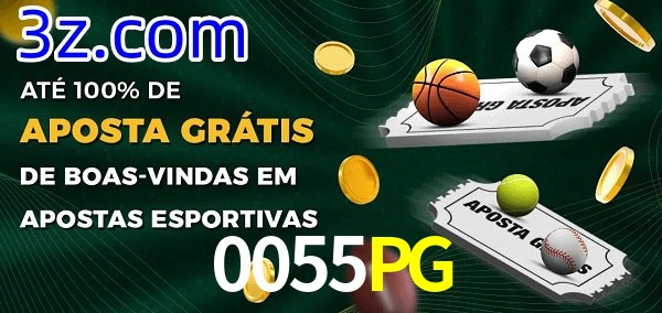 0055PG Ate 100% de Aposta Gratis